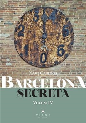 BARCELONA SECRETA 4 | 9788418908934 | CASINOS COMAS, XAVIER