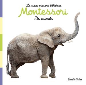 ANIMALS, ELS. LLIBRE DE TELA. LA MEVA PRIMERA BIBLIOTECA MONTESSORI | 9788413892856