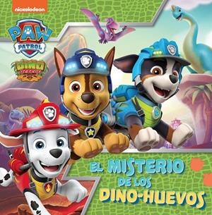 MISTERIO DE LOS DINO-HUEVOS, EL (PAW PATROL | PATRULLA CANINA) | 9788448864125 | NICKELODEON