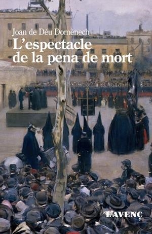 ESPECTACLE DE LA PENA DE MORT, L' | 9788418680267 | DOMENECH, JOAN DE DÉU