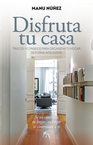 DISFRUTA TU CASA | 9788411314824 | NÚÑEZ SÁNCHEZ, MANU
