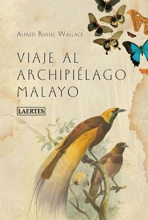 VIAJE AL ARCHIPIÉLAGO MALAYO | 9788418292958 | RUSSEL WALLACE, ALFRED