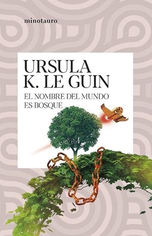 NOMBRE DEL MUNDO ES BOSQUE, EL | 9788445014578 | LE GUIN, URSULA K.