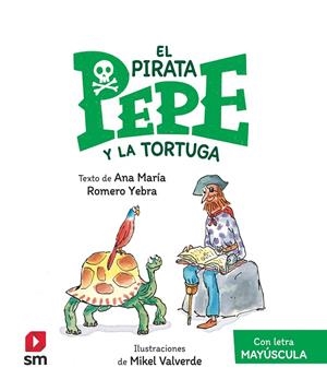 PIRATA PEPE Y LA TORTUGA, EL | 9788411209939 | ROMERO YEBRA, ANA MARÍA