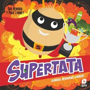 SUPERTATA. ¡CORRED, VERDURAS, CORRED! | 9788411209496 | HENDRA, SUE