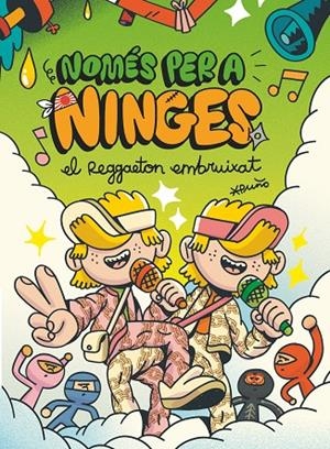 NOMÉS PER A NINGES 05. EL REGGAETON EMBRUIXAT | 9788466154161 | PUÑO