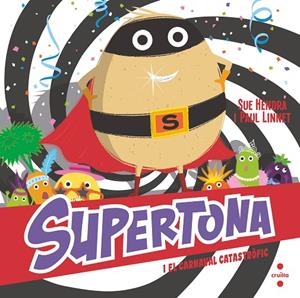 SUPERTONA I EL CARNAVAL CATASTRÒFIC | 9788466153980 | HENDRA, SUE