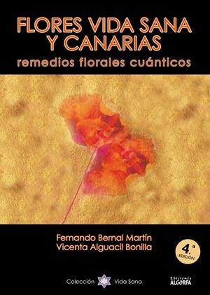 FLORES VIDA SANA Y CANARIAS REMEDIOS FLORALES CUANTICOS | 9788412634488 | ALGUACIL BONILLA, VICENTA / BERNAL MARTI, FERNANDO