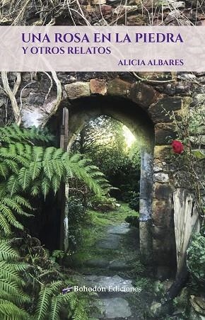 ROSA EN LA PIEDRA Y OTROS RELATOS, UNA | 9788419404435 | ALBARES MARTINEZ, ALICIA