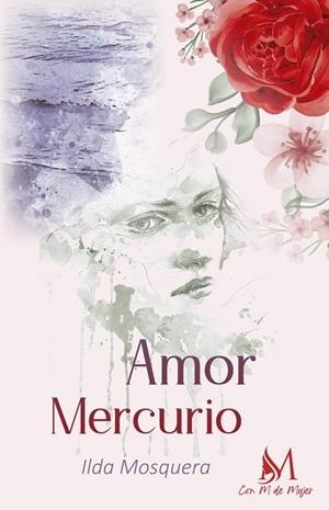 AMOR MERCURIO | 9788419701015 | MOSQUERA, ILDA