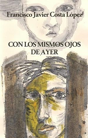 CON LOS MISMOS OJOS DE AYER | 9788418611117 | COSTA LOPEZ, FRANCISCO JAVIER