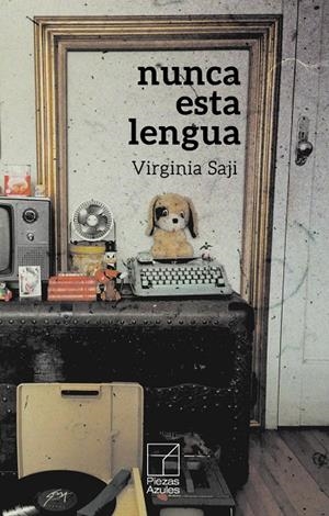 NUNCA ESTA LENGUA | 9788412503715 | SAJI, VIGINIA