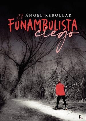 FUNAMBULISTA CIEGO, EL | 9788419373304 | REBOLLAR LOPEZ, ANGEL