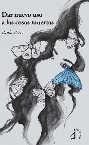DAR NUEVO USO A LAS COSAS MUERTAS | 9788419180582 | PERIS, PAULA