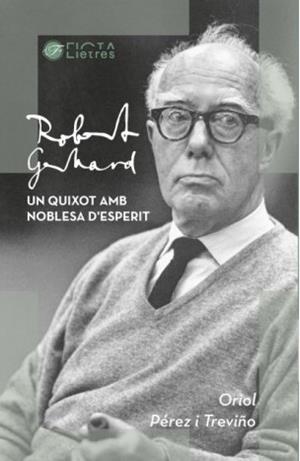 ROBERT GERHARD, UN QUIXOT AMB NOBLESA D'ESPERIT | 9788412630503 | PÉREZ I TREVIÑO, ORIOL