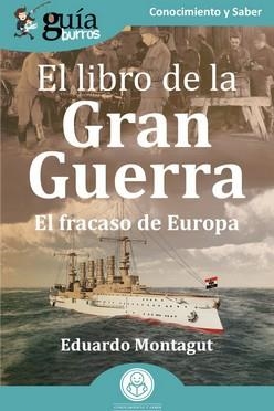 GUÍABURROS : EL LIBRO DE LA GRAN GUERRA | 9788419129888 | MONTAGUT, EDUARDO