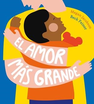 AMOR MÁS GRANDE, EL | 9788419253859 | FEINER, BECK / JACOBSON, MEGAN