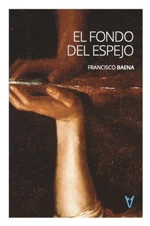 FONDO DEL ESPEJO, EL | 9788412623604 | BAENA, FRANCISCO