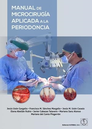 MANUAL DE MICROCIRUGÍA APLICADA A LA PERIODONCIA | 9788420012933 | USÓN GARGALLO, JESÚS