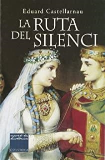 RUTA DEL SILENCI, LA | 9788466401906 | CASTELLARNAU IBÁÑEZ, EDUARD / COLOMER, JOSEP