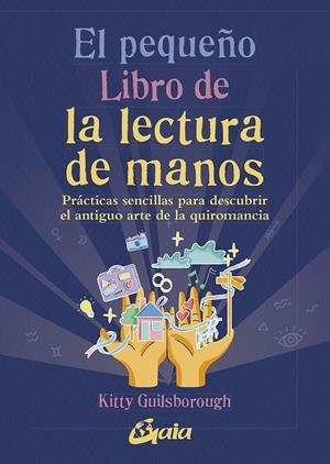 PEQUEÑO LIBRO DE LA LECTURA DE MANOS, EL | 9788411080071 | GUILSBOROUGH, KITTY