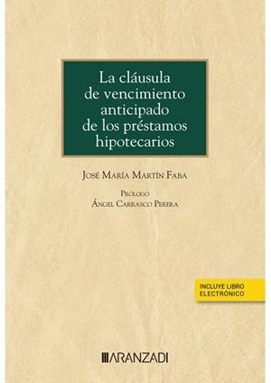 CLAUSULA DE VENCIMIENTO ANTICIPADO DE LOS PRESTAMOS HIPOTECARIOS | 9788411240994 | MARTIN FABA, JOSE MARIA