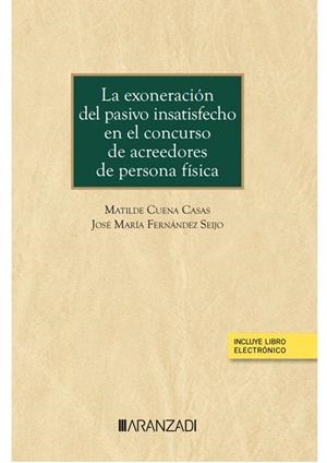 EXONERACION DEL PASIVO INSATISFECHO EN EL CONCURSO DE ACREEDORES DE PERSONA FÍSICA | 9788411243483 | CUENA, MATILDE / FERNANDEZ SEIJO, JOSE M.