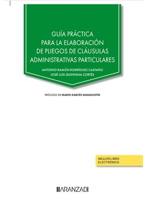 GUIA PRACTICA PARA LA ELABORACION DE PLIEGOS DE CLAUSULAS ADMINISTRATIVAS PARTICULARES | 9788411249027 | RODRIGUEZ CASTAÑO, ANTONIO RAMON