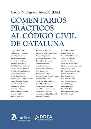 COMENTARIOS PRACTICOS AL CODIGO CIVIL DE CATALUòA | 9788418780844 | VILLAGRASA ALCAIDE, CARLOS