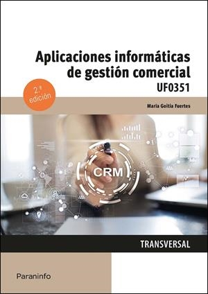 APLICACIONES INFORMATICAS DE GESTION COMERCIAL (2 EDICIÓN) | 9788413661452 | GOITIA FUERTES, MARIA