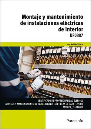 MONTAJE Y MANTENIMIENTO DE INSTALACIONES ELECTRICAS DE INTERIOR | 9788428359634 | RODAL VOLORIA, JOSE