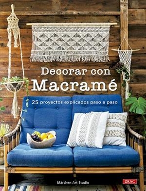 DECORAR CON MACRAME | 9788498747379 | MÄRCHEN ART STUDIO