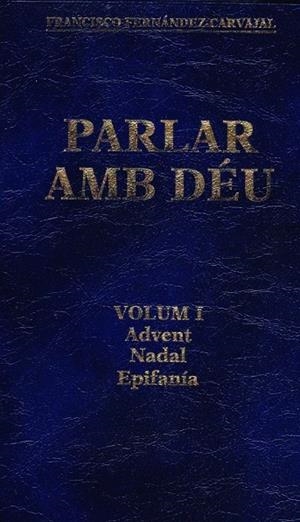 PARLAR AMB DÉU I | 9788487023347 | FERNÁNDEZ-CARVAJAL, FRANCISCO