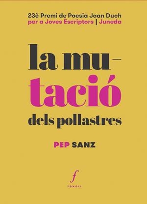 MUTACIÓ DELS POLLASTRES, LA | 9788412502497 | SANZ, PEP