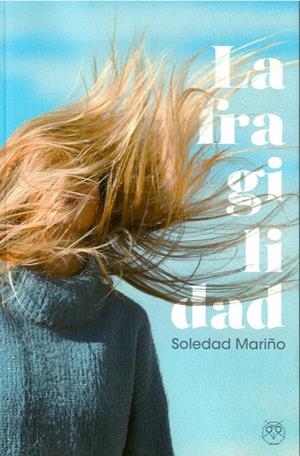 FRAGILIDAD, LA | 9788412637304 | MARIÑO, SOLEDAD