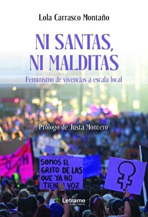 NI SANTAS NI MALDITAS. FEMINISMO DE VIVENCIAS A ESCALA LOCAL | 9788411444873 | CARRASCO MONTAÑO, LOLA