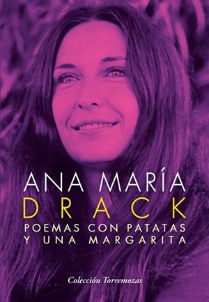 POEMAS CON PATATAS Y UNA MARGARITA | 9788478399031 | DRACK, ANA MARÍA