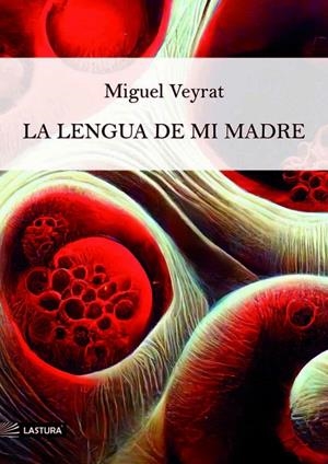 LENGUA DE MI MADRE, LA | 9788412612462 | VEYRAT, MIGUEL