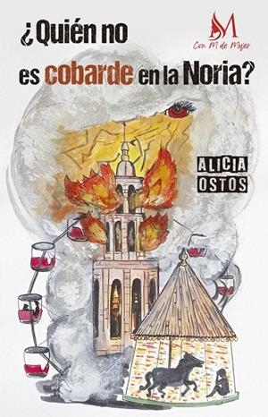 ¿QUIÉN NO ES COBARDE EN LA NORIA? | 9788419701107 | OSTOS, ALICIA