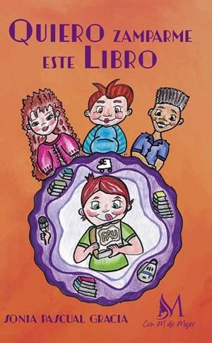 QUIERO ZAMPARME ESTE LIBRO | 9788419701046 | PASCUAL GARCÍA, SONIA