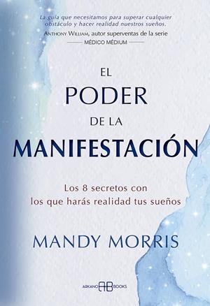 PODER DE LA MANIFESTACIÓN, EL | 9788417851934 | MORRIS, MANDY