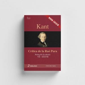 KANT, CRÍTICA DE LA RAÓ PURA. PRÒLEG B (2A EDICIÓ) VII – XXXVII | 9788496976276 | RUIZ COMPANY, FEDERICO