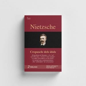 NIETZSCHE, CREPUSCLE DELS ÍDOLS | 9788496976467 | ARCHILES QUINTANA, ALEJANDRO