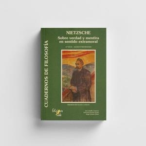 NIETZSCHE : SOBRE VERDAD Y MENTIRA EN EL SENTIDO EXTRAMORAL | 9788495314901 | SALAZAR OLIVAS, ÁNGEL