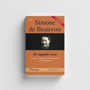 SIMONE DE BEAUVOIR, EL SEGUNDO SEXO. LECTURA CRÍTICA DE LA INTRODUCCIÓN Y LA CONCLUSIÓN | 9788496976689 | LOPEZ PAVON, SUSANA