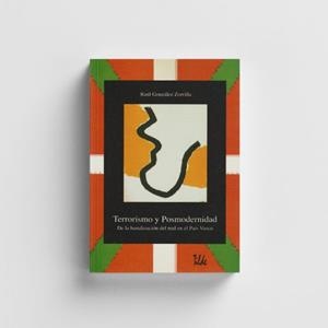 TERRORISMO Y POSMODERNIDAD | 9788495314420 | GONZALEZ ZORRILLA, RAUL