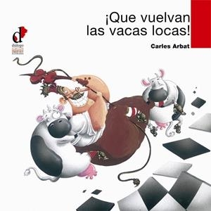 QUÉ VUELVAN LAS VACAS LOCAS! | 9788495333667 | ARBAT, CARLOS