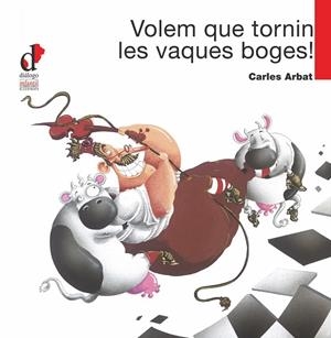 VOLEM QUE TORNIN LES VAQUES BOGES! | 9788495333681 | ARBAT, CARLOS