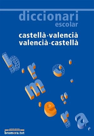 DICCIONARI ESCOLAR CASTELLÀ - VALENCIÀ / VALENCIÀ - CASTELLÀ | 9788498240450 | LACREU CUESTA, JOSEP