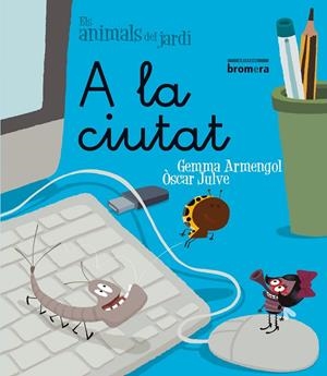 A LA CIUTAT - LLETRA MAJÚSCULA (ED. VALENCIANA) | 9788498249798 | ARMENGOL MORELL, GEMMA